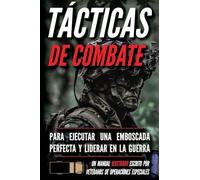 Tácticas de combate: Un manual ilustrado: 1 (Serie de Tácticas de Combate)