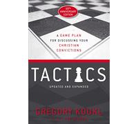 Tactics – Un plan para discutir tus convicciones cristianas – Edición 10.ª Aniversario