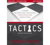 Tactics Study Guide plus Streaming Video, Updated and Expanded: A Guide to Effectively Discussing Your Christian Convictions