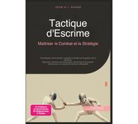 Tactique d'Escrime: Maîtriser le Combat et la Stratégie