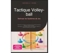 Tactique Volley-ball: Maîtriser les Systèmes de Jeu