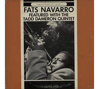 Tadd Dameron - Fats Navarro Featured With The Tadd Dameron Quintet