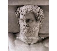 Taddeo Carlone scultore a Genova 1543-1615. Un brand (Fondazione Conservatorio Fieschi)