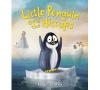 Tadgh Bentley Little Penguin Gets the Hiccups (Tapa dura) (Importación USA)