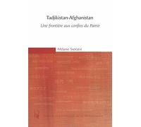 Tadjikistan-Afghanistan: Une frontière aux confins du Pamir