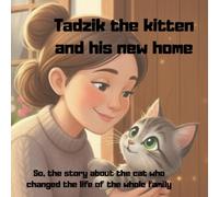 Tadzik the kitten and his new home