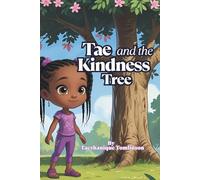 Tae and the Kindness Tree: A story about kindness
