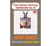Tae Kwon Bunny Word Search Puzzle Book: Word Searches with Easy-to-Read Print about Taekwondo Martial Arts Bunny Words, Rabbits and More | 6x9 inches, 110 pages | 50+ Puzzles ... Gift for All Ages!