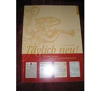 Täglich neu! 400 Jahre Zeitungen in Bremen und Nordwestdeutschland. Mit Beiträgen v. A. Brünjes u. v. a. [Perfect Paperback] [Jan 01, 2005] BLOME, A. u. H. BOENING,