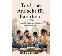 Tägliche Andacht für Familien 2026: Ein Jahr des Glaubens, des Gebets und der Zusammengehörigkeit