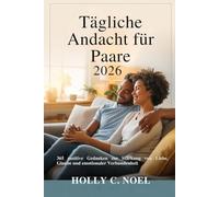 Tägliche Andacht für Paare 2026: 365 positive Gedanken zur Stärkung von Liebe, Glaube und emotionaler Verbundenheit