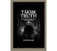 Täksik Truth: A Stoic Guide to Discipline, Power, and Personal Mastery