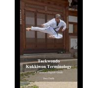Taekwondo, Kukkiwon Terminology: A Practical English Guide