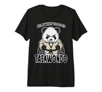 Taekwondo Panda, Todo lo Que Quiero Hacer es un Lindo Oso Camiseta Premium