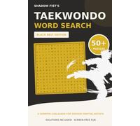 Taekwondo Word Search: BlackBelt Edition | 50+ Advanced Taekwondo Word Search Puzzles | Screen-Free Fun for Experienced Martial Artists & Black Belts ... (Shadow Fist's Taekwondo Word Search Series)