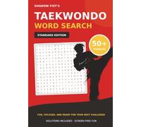 Taekwondo Word Search: Standard Edition | 50+ Easy-to-Read Taekwondo Word Search Puzzles | Screen-Free Fun for Teens, Adults & Martial Arts Fans | ... (Shadow Fist's Taekwondo Word Search Series)