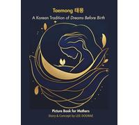 Taemong 태몽: A Korean Tradition of Dreams Before Birth