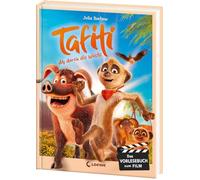 Tafiti - Ab durch die Wüste: Das Vorlesebuch zum Kinofilm ab 5 Jahren - Mit zahlreichen animierenden Filmfotos und exklusiven Illustrationen - Ausgezeichnet mit dem CineKindl Audience Award