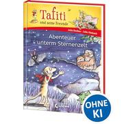 Tafiti und seine Freunde (Band 2) - Abenteuer unterm Sternenzelt: Tafiti jetzt für die 1. Klasse! - Mit Comicelementen und Leselernschrift ABeZeh - Für Kinder ab 6 Jahren