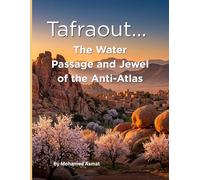 Tafraout…: The Water Passage and Jewel of the Anti-Atlas