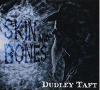 Taft, Dudley - Skin & Bones