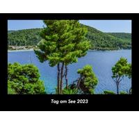 Tag am See 2023 Fotokalender DIN A3: Monatskalender mit Bild-Motiven aus Fauna und Flora, Natur, Blumen und Pflanzen