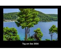 Tag am See 2026 Fotokalender DIN A3: Monatskalender mit Bild-Motiven aus Fauna und Flora, Natur, Blumen und Pflanzen