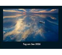Tag am See 2026 Fotokalender DIN A4: Monatskalender mit Bild-Motiven aus Fauna und Flora, Natur, Blumen und Pflanzen