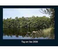 Tag am See 2026 Fotokalender DIN A4: Monatskalender mit Bild-Motiven aus Fauna und Flora, Natur, Blumen und Pflanzen