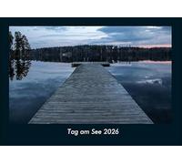 Tag am See 2026 Fotokalender DIN A4: Monatskalender mit Bild-Motiven aus Fauna und Flora, Natur, Blumen und Pflanzen