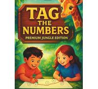 Tag The Numbers: Fun that engages instantly-supporting early math, focus, strategic thinking, and confidence throughout the book.