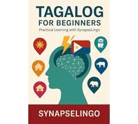 Tagalog for Beginners: Practical Learning with SynapseLingo (Learn Tagalog)