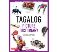Tagalog Picture Dictionary: Learn 1500 Tagalog Words and Phrases [Includes Online Audio] (Tuttle Picture Dictionary) [Idioma Inglés]