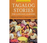 Tagalog Stories for Language Learners /anglais/tagalog: Folktales and Stories in Filipino and English (Free Online Audio)