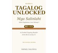 TAGALOG UNLOCKED: MASTERY - Mga Salinlahi (Reader 5a): A Graded Tagalog Reader from B2 to C1 - The Salonga Method