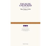 TAGALOG UNLOCKED: Mga Tinig at Sulat (Reader 4b): A Graded Tagalog Reader from B1 to B2 - The Salonga Method