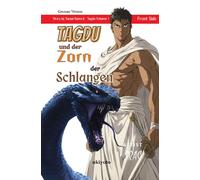 Tagdu und der Zorn der Schlangen