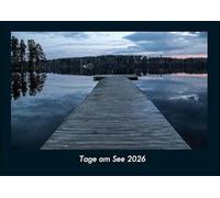 Tage am See 2026 Fotokalender DIN A4: Monatskalender mit Bild-Motiven aus Fauna und Flora, Natur, Blumen und Pflanzen