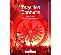 Tage des Donners: Das Wunder von Eintracht Frankfurt