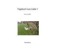Tagebuch aus Liebe 1: Das Jahr 2025