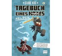Tagebuch eines Noobs Kriegers (Bd. 8): Tagebuch eines Helden: Der neue Band aus der Minecraft Fan Fiction-Reihe Tagebuch eines Noobs für Kinder ab 10 Jahren