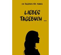 Tagebuch für Frauen mit Achtsamkeits- und Reflexionsseiten - Seelenjournal für Selbstliebe, Dankbarkeit, Persönlichkeitsentwicklung & innere Heilung: Journal für tägliche Selbstreflexion