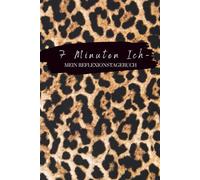 Tagebuch, Tagebuch mordern, leopardenmuster, 7 Minuten Ich ist dein minimalistisches Reflexionstagebuch für jeden Tag. Einfachen Fragen, Ankreuzfeldern und Raum für Gedanken