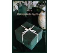 Tagebuch-Zeit für Mich, für Erwachsene, Ausfüllbuch, Geschenk, den besten Freund, Freundin, Glück, Dankbarkeit, Happiness zum Ausfüllen: Lebenskompass ... 5 Minuten Dankbarkeitstagebuch,Achtsamkeit