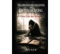 Tagebuchgeschichten der Enttäuschung I Mein Echo des Versagens: Der Abgrund als Realität