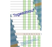 Tagesablauf: Plane deinen Tag und Hake ab was du bereits geschafft hast. Es ist eine Hilfe und Unterstützung im Alltag.