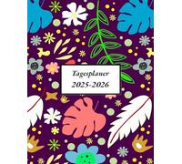 Tagesplaner 2025 2026: Kalender 2025 2026 Buchkalender a4 1 tag eine seite mit Uhrzeiten und Platz für Notizen | 365 Tage | Vom 1. August 2025 bis 31. Juli 2026