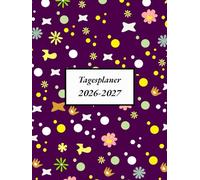 Tagesplaner 2026 2027: Kalender 2026 2027 Buchkalender a4 1 tag eine seite - Tag mit Zeiteinteilung | 365 Tage | Terminkalender | Office Planer | Kalenderbuch