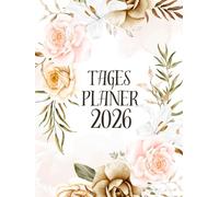 Tagesplaner 2026: Täglicher Planer für 2026, eine Seite pro Tag, Größe A4 | 12 Monate Organizer | Stundenplan | Agenda für 365 Tage | Von Januar bis Dezember (deutsche Ausgabe).