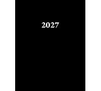 Tagesplaner 2027: Kalender 2027 Buchkalender a4 1 tag eine seite - Tag mit Zeiteinteilung | 365 Tage | Terminkalender | Office Planer | Kalenderbuch | Farbe Schwarz